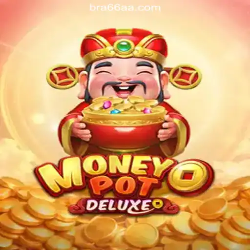 Exploring MoneyPotDELUXE: The Ultimate Slot Experience on 66AA.COM Platform-Oficial Slots Brasil #1